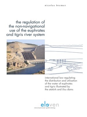 cover image of The Regulation of the Non-Navigational Use of the Euphrates and Tigris River System